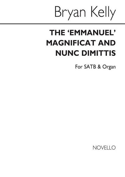 B. Kelly: Magnificat & Nunc Dimittis (Emmanuel), GchOrg (Bu)