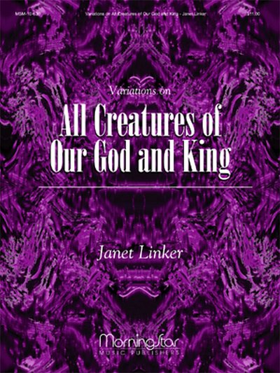 J. Linker: Variations on All Creatures of Our God and K, Org