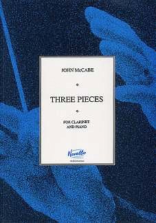 J. McCabe: Three Pieces For Clarinet And Piano, KlarKlav