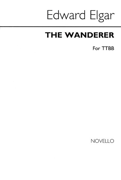 E. Elgar: The Wanderer (TTBB) (Chpa)