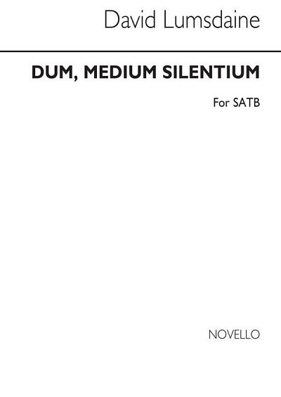 Dum Medium Silentium for SATB Chorus, GchKlav (Chpa)