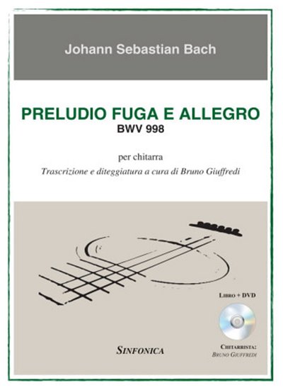 J.S. Bach: Preludio Fuga e Allegro BWV 998, Git (BuDVD)