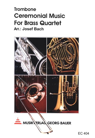 Ceremonial Music For Brass Quartett