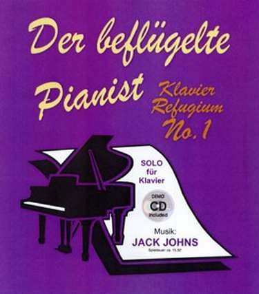 Johns Jack: Der Befluegelte Pianist - Klavier Refugium 1