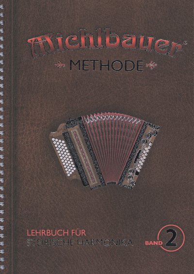 F. Michlbauer: Michlbauer Methode 2, SteirH (+CD)