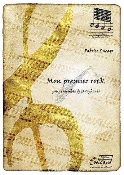 F. Lucato: Mon Premier Rock [Alto X2, Tenor, Baryton]