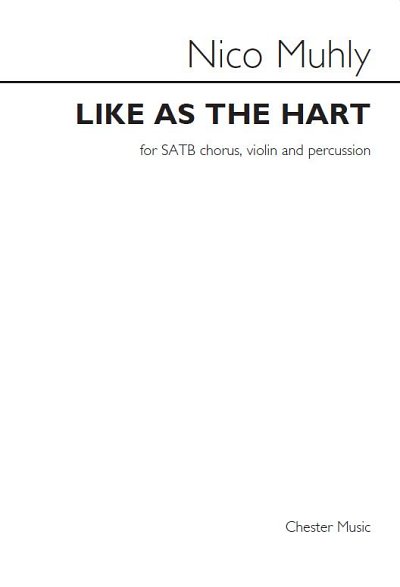N. Muhly: Like As The Hart (KA)