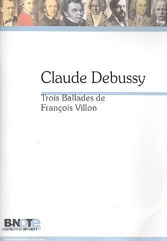 C. Debussy: Trois Ballades de François Villon für S, GesKlav