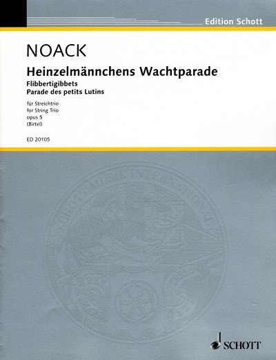 K. Noack: Heinzelmaennchens Wachtparade op. , VlVlaVc (Pa+St