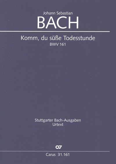 J.S. Bach: Komm du suesse Todesstunde BWV., Gemischter Chor