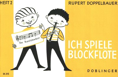 Doppelbauer Rupert: Ich Spiele Blockfloete 2