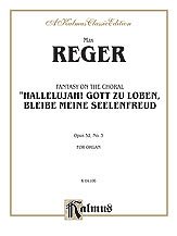 M. Reger et al.: "Reger: Fantasy on the Choral ""Hallelujah! Gott Zu Loben, Bleibe Meine Seelenfreud"", Op. 52, No. 3"