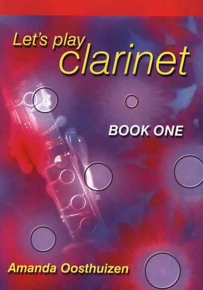 A. Oosthuizen: Let's Play Clarinet - Book 1, Klar