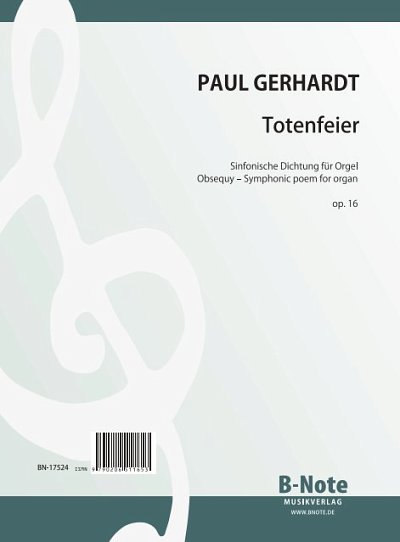 Gerhardt, Paul Friedrich Ernst: Totenfeier – Sinfonische Dichtung für Orgel op.16