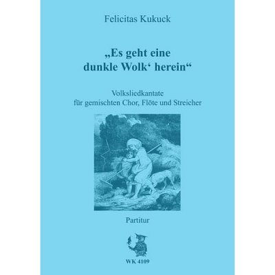 F. Kukuck: Es geht eine dunkle Wolk herei, Gch3FlStr (Part.)