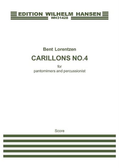 B. Lorentzen: Carillons No.4 for Pantomimers and Per (Part.)