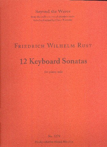 F.W. Rust: 12 Sonaten
