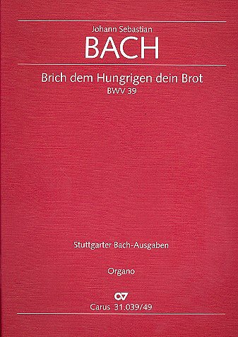 J.S. Bach: Brich dem Hungrigen dein Brot BWV 39 (1726)