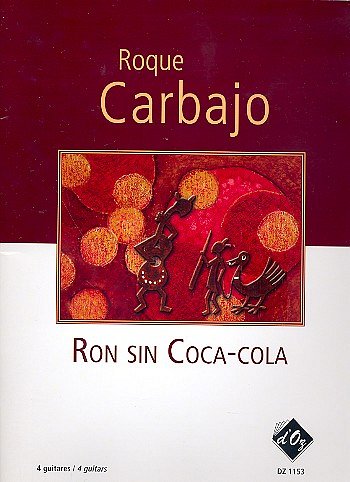 R. Carbajo: Ron sin Coca-cola, 4Git (Pa+St)