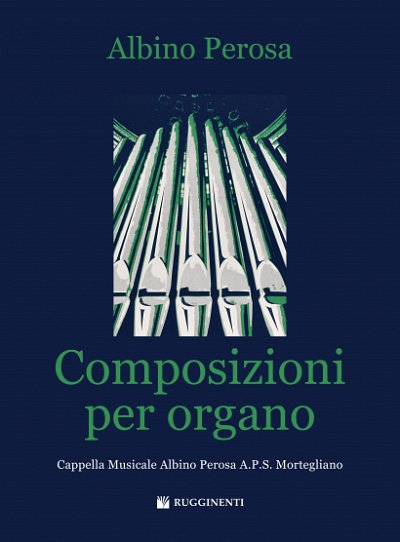 A. Perosa: Composizioni per organo