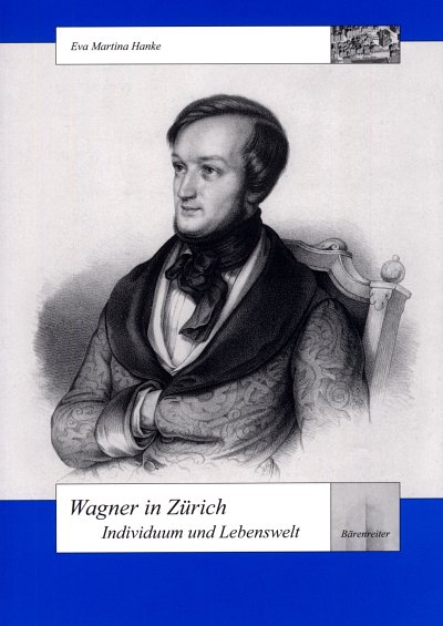 E.M. Hanke: Wagner in Zürich (Bu)