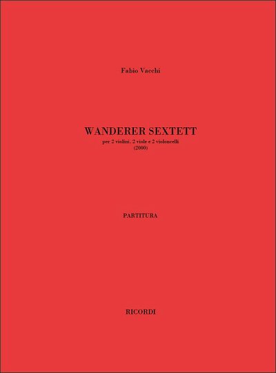 F. Vacchi: Wanderer-Sextett, 2Vl2Vle2Vc (Part.)