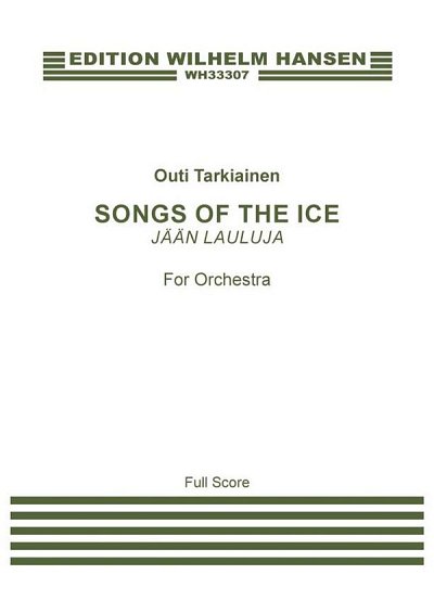 O. Tarkiainen: Songs Of The Ice (JÄÄN LAULUJA, Sinfo (Part.)