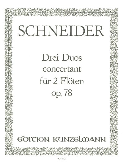 G.A. Schneider: 3 Duos concertants für 2 Flöte, 2Fl (Stsatz)