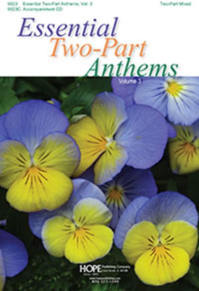 Essential Two-Part Anthems, Vol. 3, Ch2Klav (Chpa)