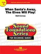 M. Conaway: When Santa's Away, The Elves Will, Blaso (Pa+St)