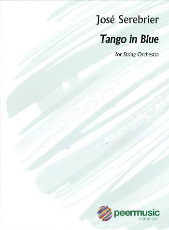 J. Serebrier: Tango in Blue, Stro (Part.)