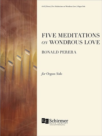 Five Meditations on Wondrous Love, Org