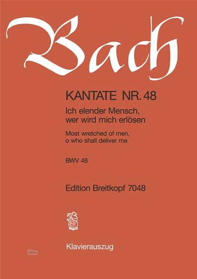 J.S. Bach: Kantate 48 Ich Elender Mensch Wer Wird Mich Erloe