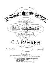 C. A. Ranken, Malcom Kingsley Macmillan: As Shadows O'er The Mountain