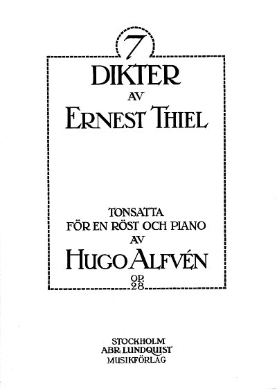ALFVEN HUGO: 7 dikter av Ernest Thiel op.28