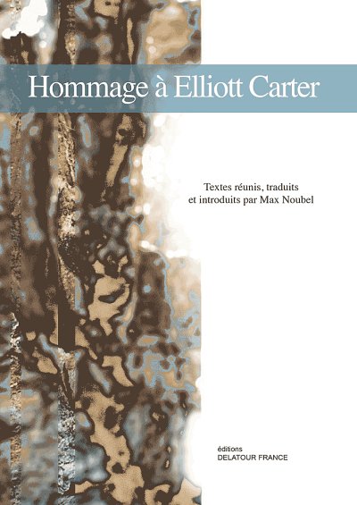 COLLECTIF: Hommage an Elliott Carter