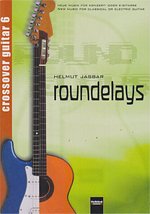 Jasbar Helmut + Hackl Stefan: Roundelays Crossover Guitar 6