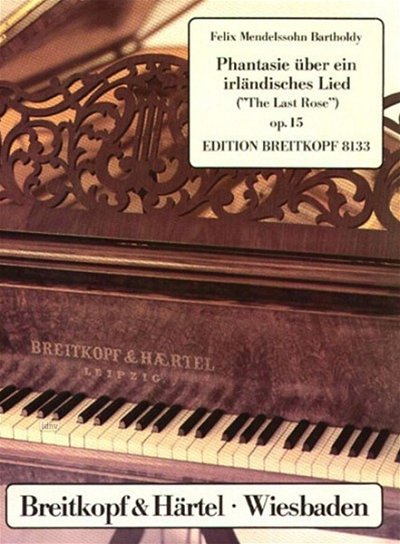 F. Mendelssohn Bartholdy: Phantasie E-Dur Op 15