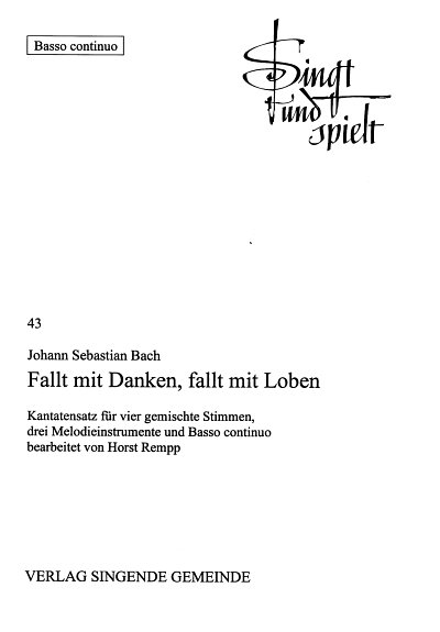 J.S. Bach: Fallt mit Danken, fallt mit Loben
