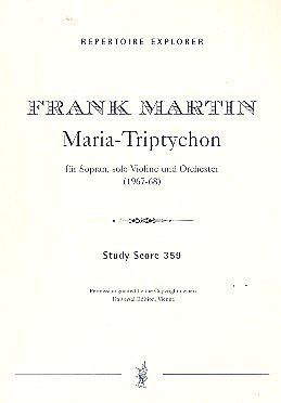 F. Martin: Maria Triptychon für Sopran, (Stp)