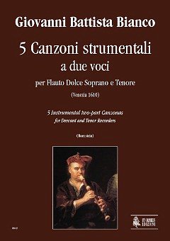 G.B. Bianco: 5 Instrumental two-part Canzonas (Venezia 1610)