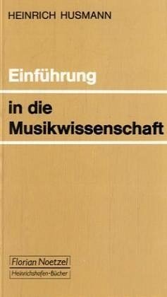 H. Husmann: Einführung in die Musikwissenschaft (Bu)