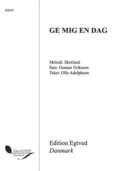 G. Eriksson: Ge Mig En Dag, Ges (Chpa)