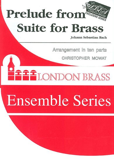 J.S. Bach: Prelude from Suite for Brass