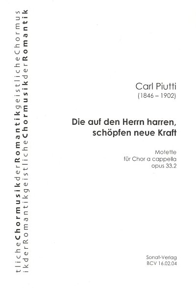C. Piutti: Die auf den Herrn harren, schöpfen neue Kraft g-Moll op. 33,1