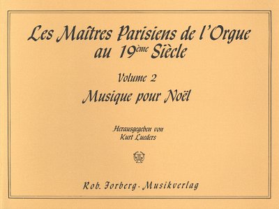K. Lueders: Les Maîtres Parisiens de l'Orgue au 19ème S, Org