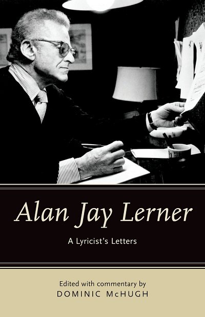 Alan Jay Lerner A Lyricist's Letters (Bu)