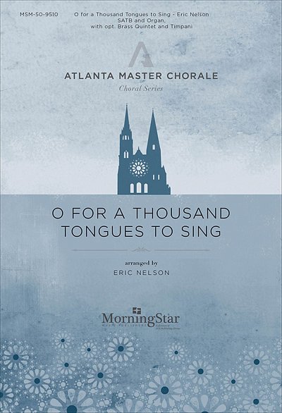 E. Nelson: O for a Thousand Tongues to Sing (Chpa)