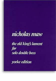 Maw Nicholas: The Old King's Lament