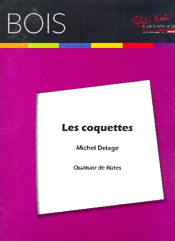 M. Delage: Les Coquettes